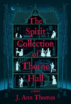 The Spirit Collection of Thorne Hall Summary