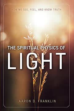 The Spiritual Physics of Light Summary