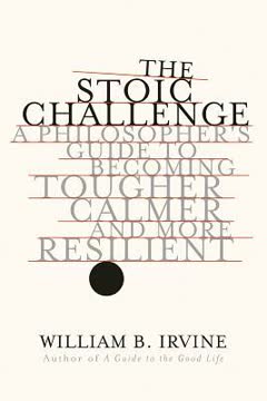 The Stoic Challenge Summary