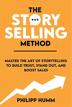 The StorySelling Method Summary