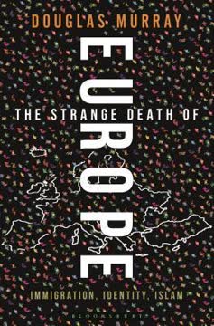 The Strange Death of Europe Summary