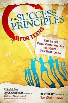 The Success Principles for Teens Summary