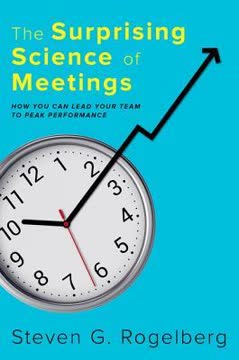 The Surprising Science of Meetings Summary