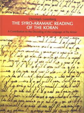 The Syro-Aramaic Reading of the Koran Summary