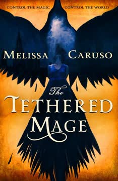 The Tethered Mage Summary