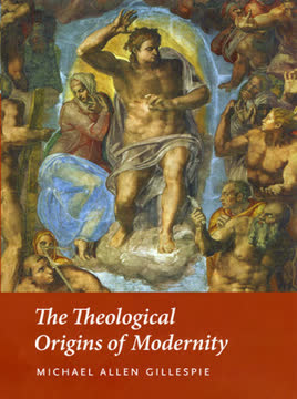 The Theological Origins of Modernity Summary