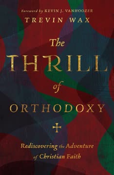 The Thrill of Orthodoxy Summary