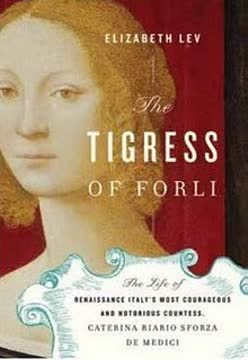 The Tigress of Forlì Summary