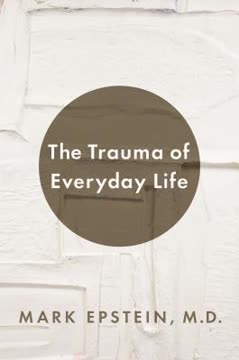 The Trauma of Everyday Life Summary