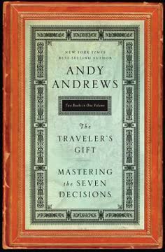 The Traveler&#039;s Gift / Mastering the Seven Decisions Summary