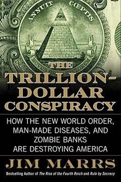 The Trillion-Dollar Conspiracy Summary