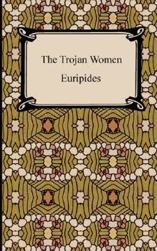 The Trojan Women Summary