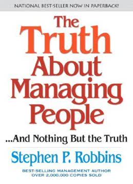 The Truth About Managing People...and Nothing but the Truth Summary