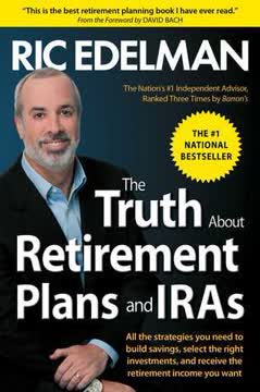 The Truth About Retirement Plans and IRAs Summary