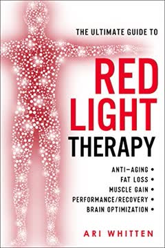 The Ultimate Guide to Red Light Therapy Summary