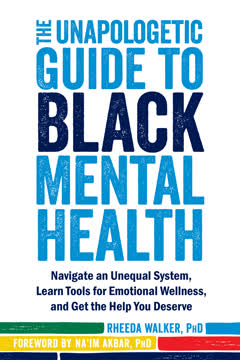 The Unapologetic Guide to Black Mental Health Summary