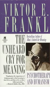 The Unheard Cry for Meaning Summary