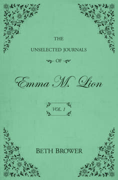 The Unselected Journals of Emma M. Lion