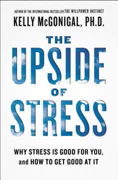 The Upside of Stress Summary