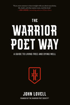 The Warrior Poet Way Summary