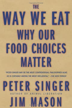 The Way We Eat by Peter Singer
