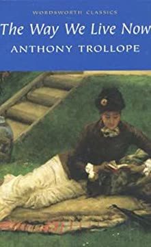 The Way We Live Now Summary