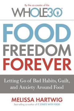 Food Freedom Forever Summary