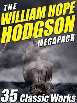 The William Hope Hodgson Megapack by William Hope Hodgson