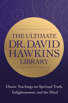 The Wisdom of Dr. David R. Hawkins Summary