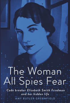 The Woman All Spies Fear Summary