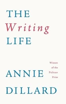 The Writing Life Summary