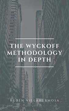 The Wyckoff Methodology in Depth Summary