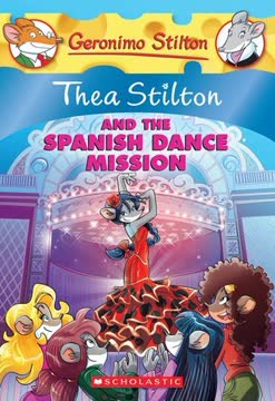Thea Stilton and the Spanish Dance Mission Summary