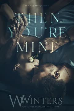 Then You're Mine Summary