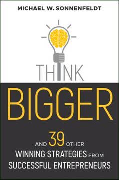 Think Bigger by Michael W. Sonnenfeldt