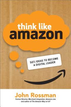 Think Like Amazon Summary