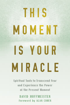 This Moment Is Your Miracle Summary