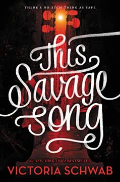 This Savage Song Summary
