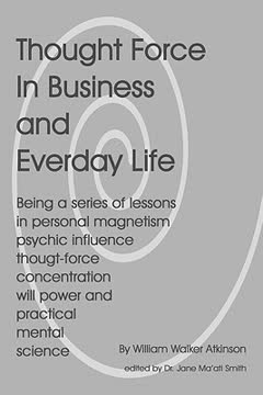 Thought-Force in Business and Everyday Life Summary