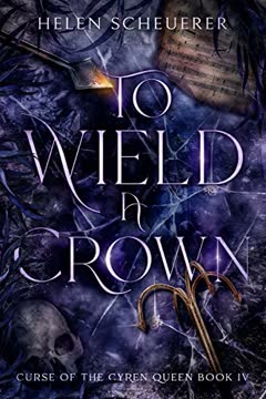 To Wield a Crown Summary