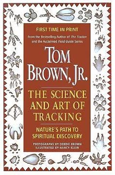 Tom Brown&#039;s Science and Art of Tracking Summary