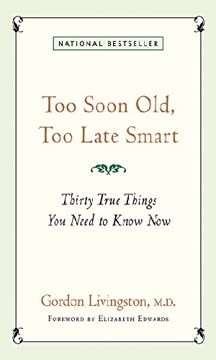 Too Soon Old, Too Late Smart Summary