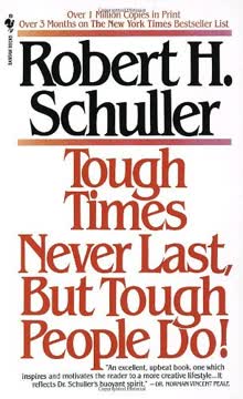 Tough Times Never Last, But Tough People Do! Summary