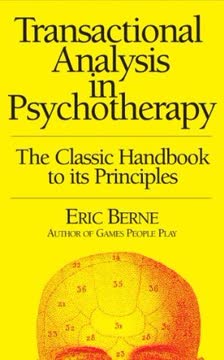 Transactional Analysis in Psychotherapy Summary
