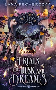 Trials of Dusk and Dreams Summary
