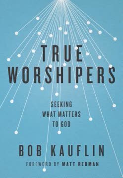 True Worshipers Summary