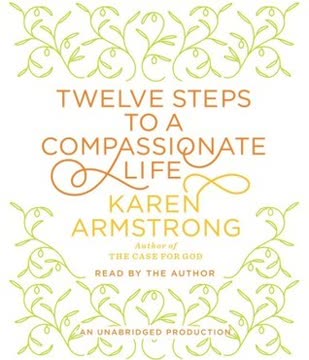 Twelve Steps to a Compassionate Life Summary