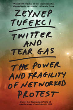 Twitter and Tear Gas Summary
