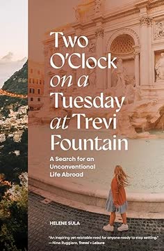 Two O&#039;Clock on a Tuesday at Trevi Fountain Summary