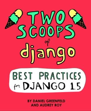 Two Scoops of Django Summary